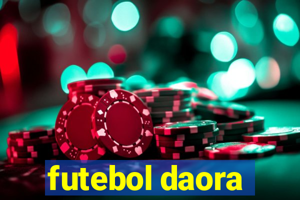 futebol daora